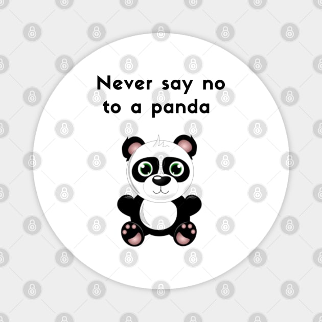 Never say no to a panda Magnet by Flamingo Design